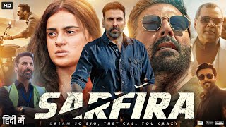 Sarfira Full Movie In Hindi  Akshay Kumar  Radhika Madan  Suriya Sivakumar  Review amp Facts [upl. by Knepper200]