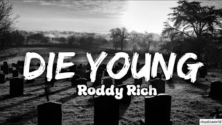 Die Young  Roddy Rich [upl. by Llesirg]