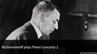 Rachmaninoff plays Piano Concerto 2 [upl. by Muhan700]