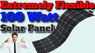 RENOGY 100 Watt Extremely Flexible Solar Panel Review [upl. by Baudelaire]