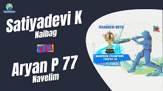 Satiyadevi K Naibag Vs Aryan P 77 Navelim  Mandrem Champions Trophy 2023 [upl. by Ydurt]