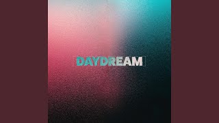 Daydream [upl. by Josselyn]