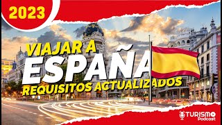 VIAJAR a ESPAÑA Requisitos Sanitarios y Migratorios ACTUALIZADOS IMPORTANTES [upl. by Dickie371]