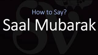 How to Pronounce Saal Mubarak [upl. by Haral]