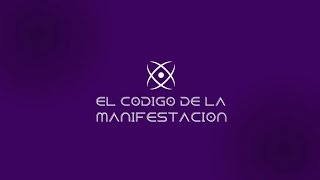 El código de la manifestación Los 3 secretos para Activar tu Código Creador amp Manifestar una [upl. by Etteloiv914]