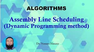 Assembly Line Scheduling  Dynamic Programming Method [upl. by Anaicilef351]