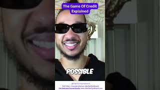 The Game Of Credit Explained😎🌟 [upl. by Almira]