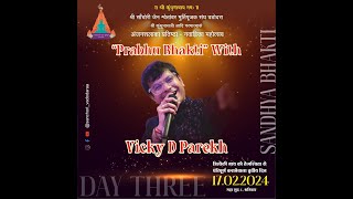 LIVE  SACHORI VADODARA PRATISHTHA MAHOTSAV  DAY 3  BHAKTI  VICKY D PAREKH [upl. by Alexia730]