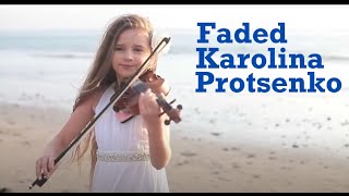 Faded  Karolina Protsenko Violin Cover [upl. by Gavrah]