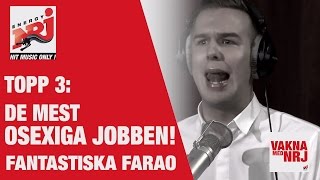 Farao Topp 3 De mest osexiga jobben  VAKNA MED NRJ  VAKNA MED NRJ [upl. by Bauer]