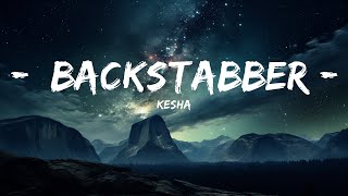 Kesha  Backstabber Lyrics  15p LyricsLetra [upl. by Dinah24]