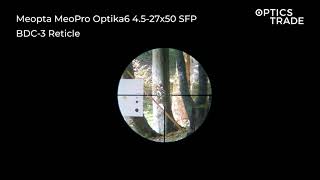 Meopta MeoPro Optika6 4527x50 SFP Reticle BDC  Optics Trade Reticle Subtensions [upl. by Jutta569]