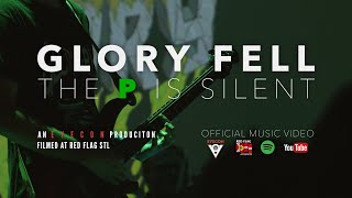 Glory Fell  The P Is Silent Official Music Video [upl. by Nicodemus]