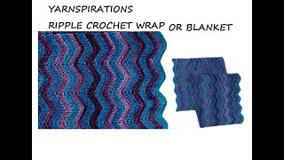 YARNSPIRATIONS RIPPLE CROCHET WRAP OR BLANKET AKA chevron stitch wave stitch free pattern [upl. by Nertie328]