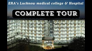 Era’s Lucknow Medical College and Hospital Complete guide [upl. by Carlton]