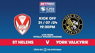 3107  LIVE  St Helens vs York Valkyrie  Betfred Womens Super League [upl. by Umberto174]