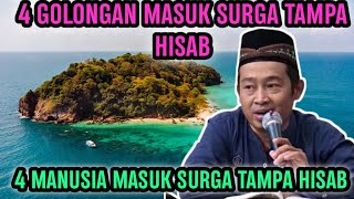 4 GOLONGAN MASUK SURGA TAMPA HISAB ustadzmujiman dakwah [upl. by Ynnattirb997]