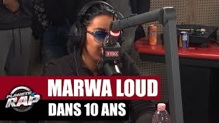 Marwa Loud  Dans 10 ans PlanèteRap [upl. by Akeihsal427]