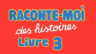 Livre audio  Raconte moi des histoires  Livre 3 [upl. by Cimah]