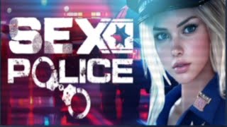 SEX Police 🚨 Gameplay [upl. by Arret]