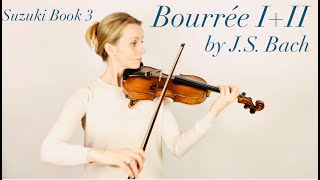 Bourrée I and II by JS Bach  Suzuki Book 3 [upl. by Akerdna450]