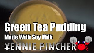 Green Tea Soy Milk Pudding Recipe  Yennie Pincher [upl. by Lenee337]