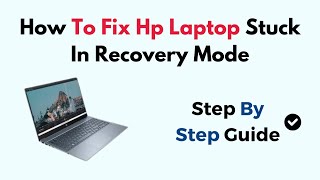 How To Fix HP Laptop Stuck In Recovery Mode [upl. by Kirad283]