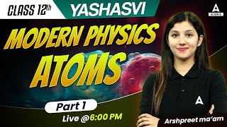 Atoms Class 12 Physics  Boards 2024  Physics Kaur Mam  Part 1 [upl. by Arehc]