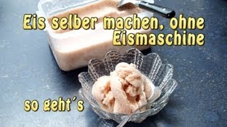 Eis selber machen ohne Eismaschine  so geht es [upl. by Michael]