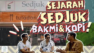 BOLDJUK 10  Sejarah Sedjuk Bakmi dan Kopi [upl. by Yumuk413]