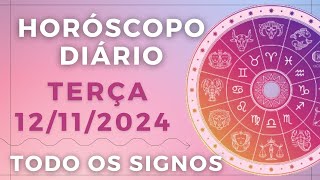 HORÓSCOPO DO DIA DE HOJE TERÇA 12 NOVEMBRO DE 2024 PREVISÃO PARA TODOS OS SIGNOS DIA 121124 [upl. by Hoyt]