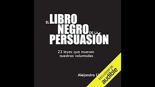 El Libro Negro de la Persuasión The Black Book of Persuasion Audiolibro Alejandro Llantada Toscano [upl. by Karry]