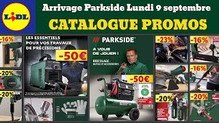 catalogue Lidl Parkside lundi 9 septembre ✅ Arrivage bricolage parkside 🔥 promos deals Silvercrest [upl. by Jeconiah]