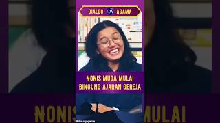 Nonis Muda Mulai Bingung Ajaran Gereja  Dialog Agama [upl. by Dunham369]