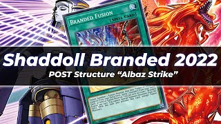 Shaddoll Branded Deck 2022 Post Structure Albaz Strike 🔥 Yugioh Top Decks [upl. by Nosreffej]