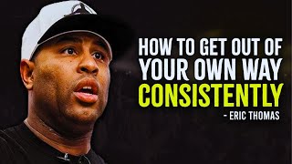 Eric Thomas Motivation Overcome SelfSabotage For Success  eric thomas sermon [upl. by Neehsas]