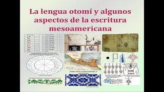 EP11 LA LENGUA OTOMÍ Y ALGUNOS ASPECTOS DE LA ESCRITURA MESOAMERICANA [upl. by Leeda]