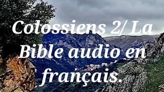 Colossiens 2 La Bible audio en français [upl. by Aeht775]