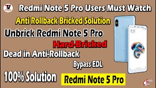 100  Unbrick Redmi Note 5 Pro Redmi Note 5 HardBricked  Dead in AntiRollback  Bypass EDL [upl. by Ledif]