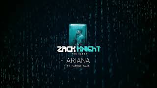 Zack Knight  Ariana ft Harman Kaur Official Audio [upl. by Enylcaj196]