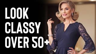 How To Look Classy As A Woman Over 50  Classy Style Secret Tips [upl. by Droflim]