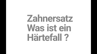 Zahnersatz Was ist ein Härtefall [upl. by Ecarg799]