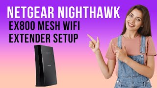 Netgear Nighthawk X6S EX800 Mesh WiFi Extender Setup [upl. by Savina]