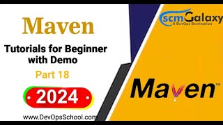 Maven Tutorials for Beginner with Demo Part18  2024 [upl. by Ciri834]