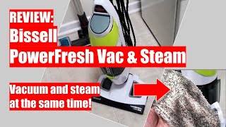 REVIEW Bissell PowerFresh  Vac amp Steam AllinOne Vacuum and Steam Mop [upl. by Eneleh]