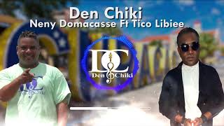 DEN CHIKI FT TICO LIBIEE  ATAMI TA BISABU [upl. by Pompea811]