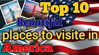 Top 10 Beautiful Places To Visite In America  Best places to visite in USA [upl. by Studley]