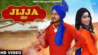 Jijja Full Song Gurjaan feat Roop Zaildarni  Punjabi song 2018  White Hill Music [upl. by Enneyehs]