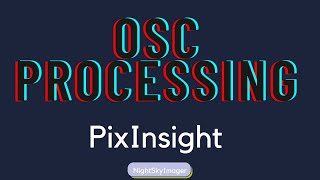 OSC processing using PixInsight [upl. by Meriel]