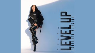 Ciara – Level Up Extended Version [upl. by Hasheem452]